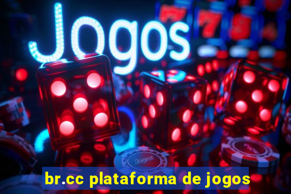 br.cc plataforma de jogos